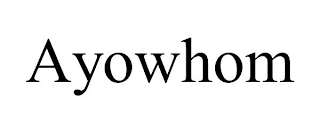 AYOWHOM