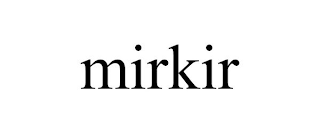 MIRKIR