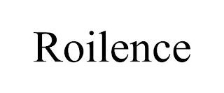 ROILENCE