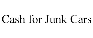 CASH FOR JUNK CARS