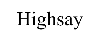 HIGHSAY