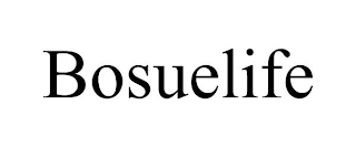 BOSUELIFE