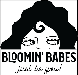 BLOOMIN' BABES JUST BE YOU