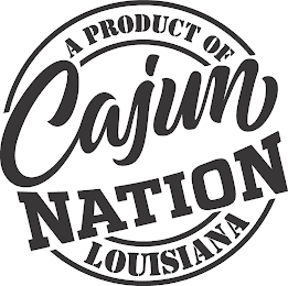 CAJUN NATION A PRODUCT OF LOUISIANA