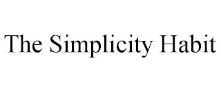 THE SIMPLICITY HABIT