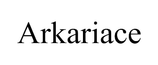 ARKARIACE