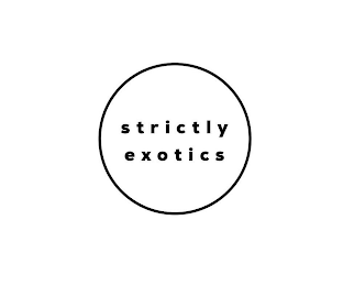 STRICTLY EXOTICS