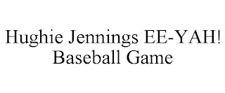 HUGHIE JENNINGS EE-YAH! BASEBALL GAME