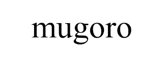 MUGORO