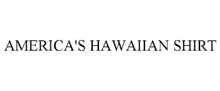 AMERICA'S HAWAIIAN SHIRT