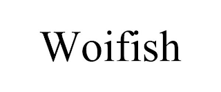 WOIFISH