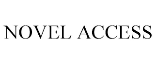 NOVEL ACCESS