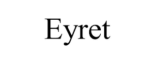 EYRET