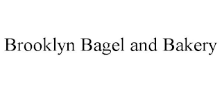 BROOKLYN BAGEL AND BAKERY