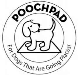 POOCHPAD FOR DOGS THAT ARE GOING PLACES!