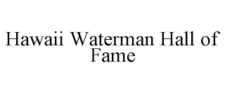 HAWAII WATERMAN HALL OF FAME