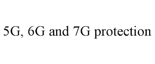 5G, 6G AND 7G PROTECTION