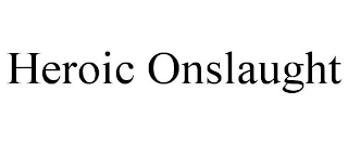 HEROIC ONSLAUGHT
