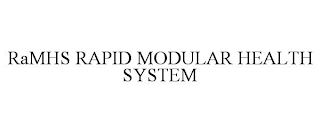 RAMHS RAPID MODULAR HEALTH SYSTEM