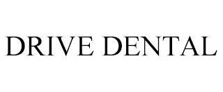 DRIVE DENTAL