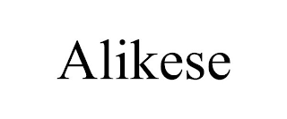 ALIKESE