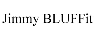 JIMMY BLUFFIT