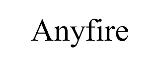 ANYFIRE