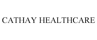 CATHAY HEALTHCARE