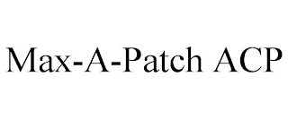 MAX-A-PATCH ACP