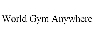 WORLD GYM ANYWHERE