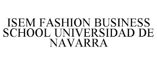 ISEM FASHION BUSINESS SCHOOL UNIVERSIDADDE NAVARRA