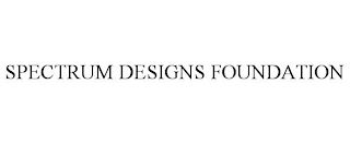 SPECTRUM DESIGNS FOUNDATION