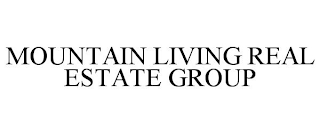 MOUNTAIN LIVING REAL ESTATE GROUP