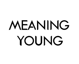 MEANING YOUNG