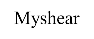 MYSHEAR