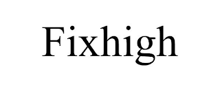 FIXHIGH