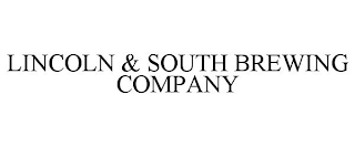 LINCOLN & SOUTH BREWING COMPANY