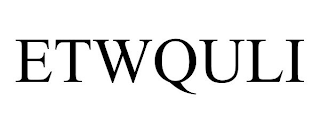 ETWQULI