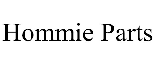 HOMMIE PARTS