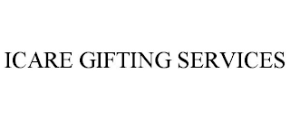 ICARE GIFTING SERVICES