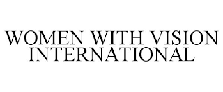 WOMEN WITH VISION INTERNATIONAL