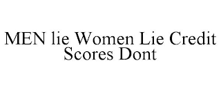 MEN LIE WOMEN LIE CREDIT SCORES DONT