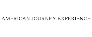 AMERICAN JOURNEY EXPERIENCE