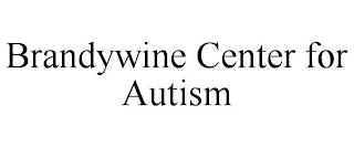 BRANDYWINE CENTER FOR AUTISM