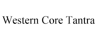 WESTERN CORE TANTRA