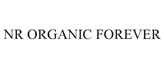 NR ORGANIC FOREVER