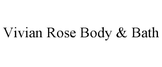 VIVIAN ROSE BODY & BATH