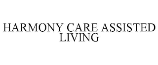 HARMONY CARE ASSISTED LIVING