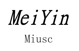 MEIYIN MIUSC