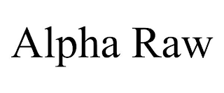ALPHA RAW